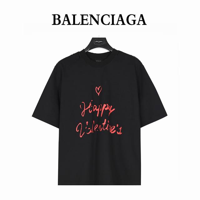 Balenciaga 25Ss Valentine's Day limited edition heart slogan ripped short-sleeve