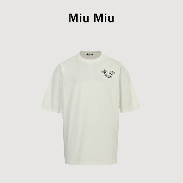 Miumiu 25Ss Club Short Sleeve T-shirt The fabric is made of customized 240G 26-c