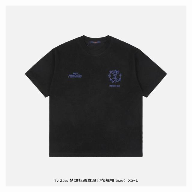 Lv 25Ss Dream slogan foam printed short sleeves The fabric is made of 230g combe