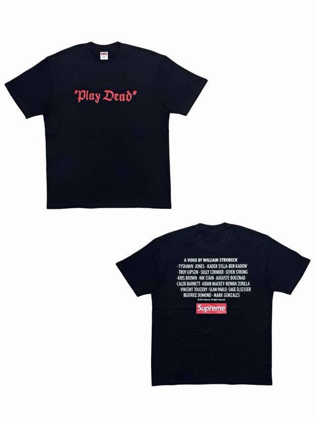 Su173# Supreme Fw22 Week 14 "Play Dead" Tee Letter print casual round neck pullo