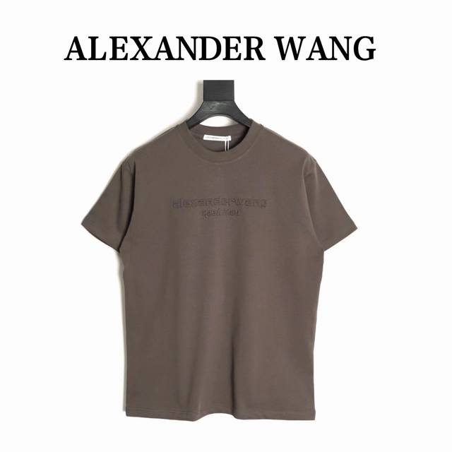 Alexander Wang 25Ss embossed letter short-sleeved T-shirt Customized 280g cotton