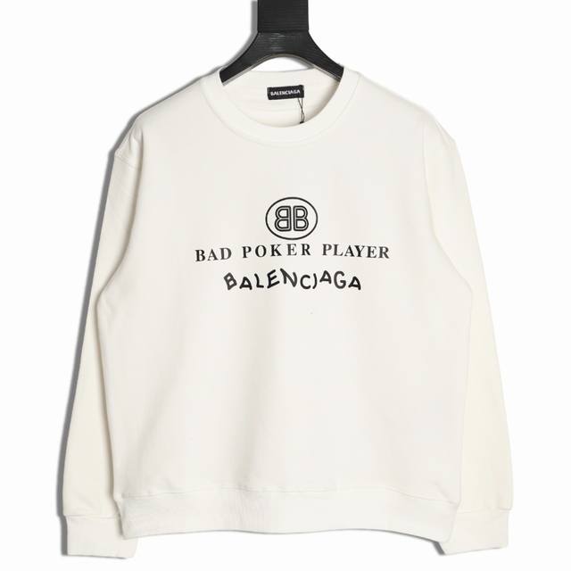 Balenciaga 25Fw poker letter round neck sweatshirt 480G high-grade combed cotton